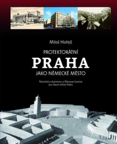 Protektorátní Praha jako německé město - 978-80-204-2773-1