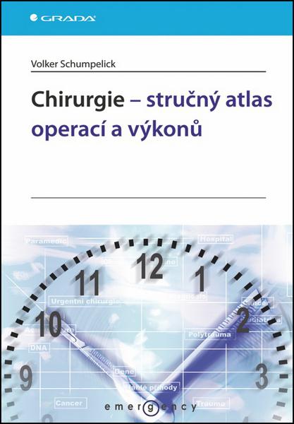 Chirurgie - stručný atlas operací a výkonů - 978-80-247-4531-2