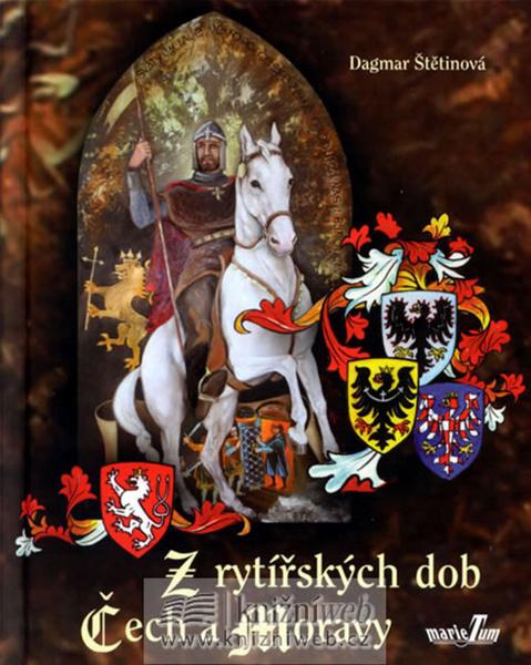 Z rytířských dob Čech a Moravy - 978-80-903774-5-5