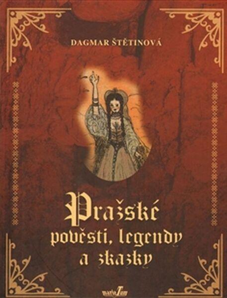 Pražské pověsti, legendy a zkazky - 978-80-904263-0-6
