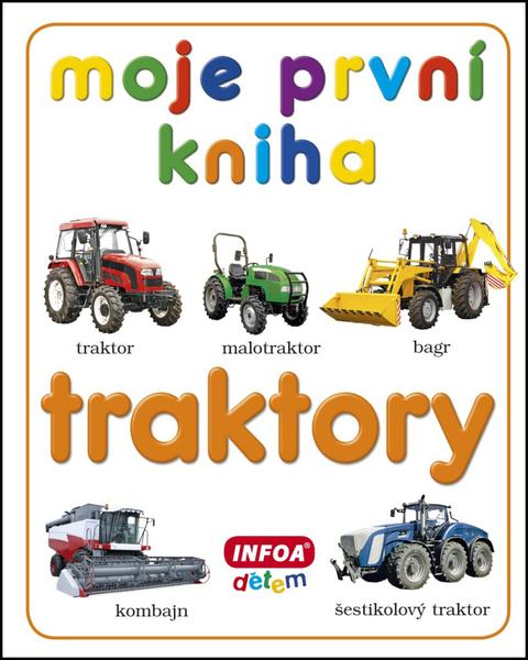 Levně Moje první kniha Traktory