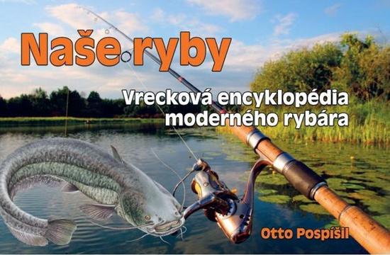 Naše ryby - 978-80-7451-303-9