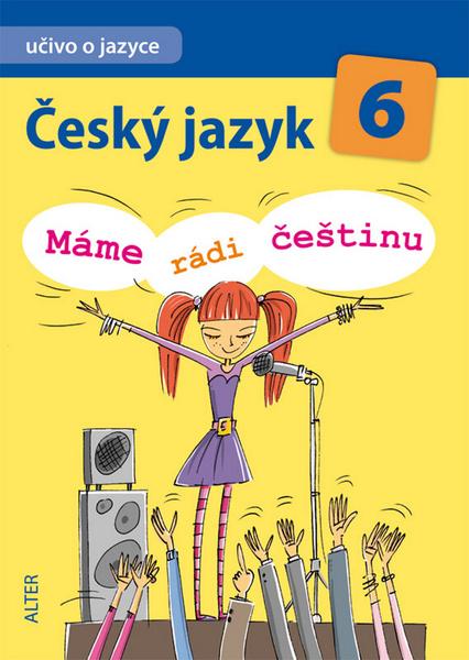 Český jazyk 6 Máme rádi češtinu - 978-80-7245-265-1