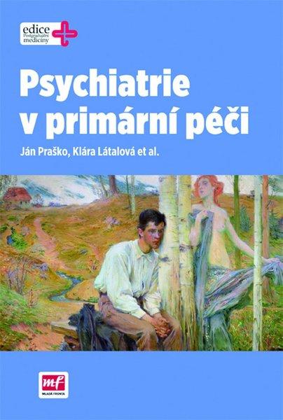 Psychiatrie v primární péči - 978-80-204-2798-4