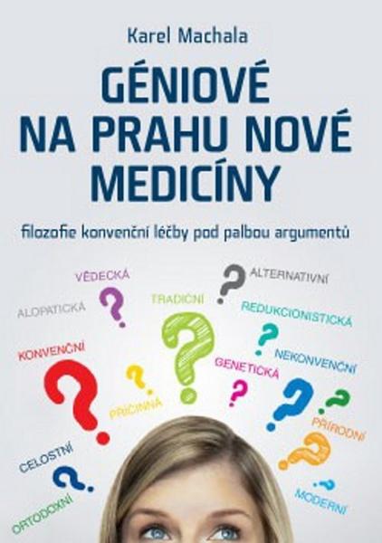 Géniové na prahu nové medicíny - 978-80-7263-801-7