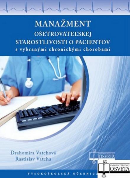 Manažment ošetrovateľskej starostlivosti o pacientov - 978-80-8063-383-7