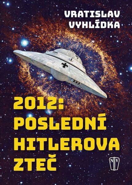 2012: Poslední Hitlerova Zteč - 978-80-206-1622-7