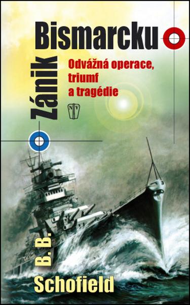 Zánik Bismarcku - 978-80-206-1385-1