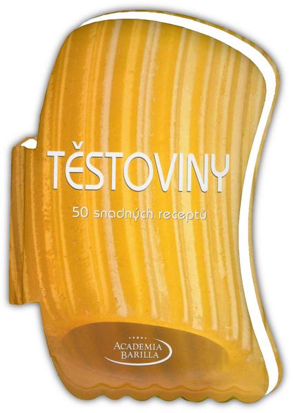 Těstoviny 50 snadných receptů - 978-80-206-1354-7