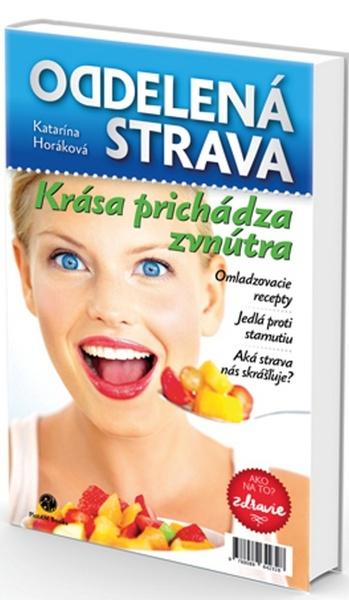Levně Oddelená strava Krása prichádza zvnútra