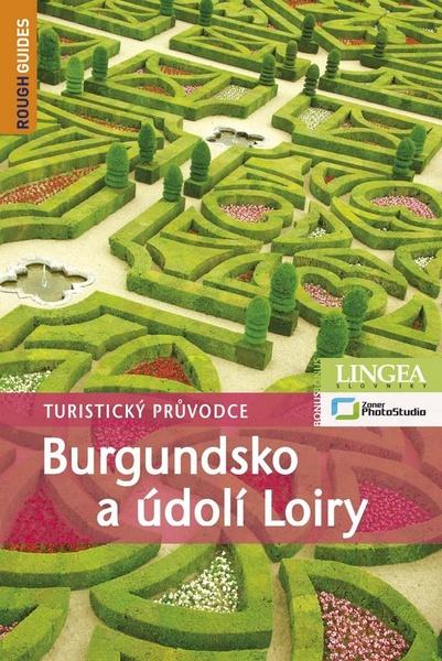 Burgundsko a údolí Loiry - 978-80-7462-322-6
