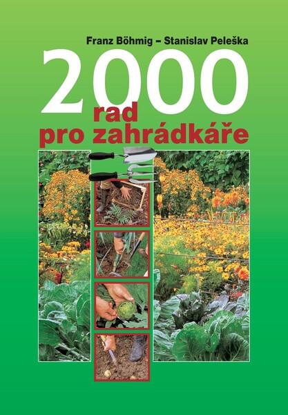 2000 rad pro zahrádkáře - 978-80-7451-315-2