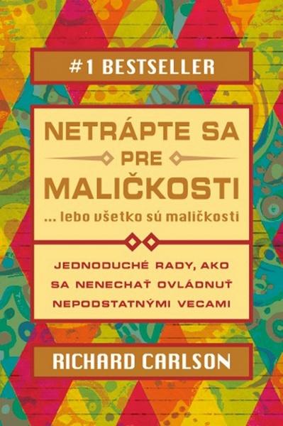 Levně Netrápte sa pre maličkosti