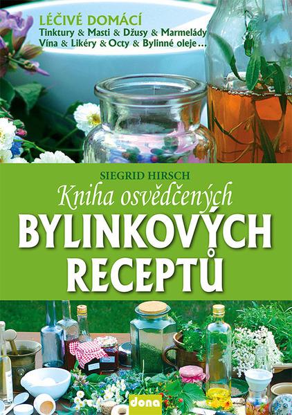 Kniha osvědčených bylinkových receptů - 978-80-7322-157-7