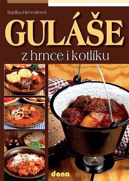 Guláše z hrnce i kotlíku - 978-80-7322-159-1
