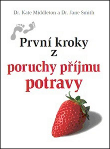 Levně První kroky z poruchy příjmu potravy