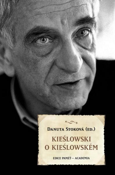 Kieślowski o Kieślowském - 978-80-200-2251-6