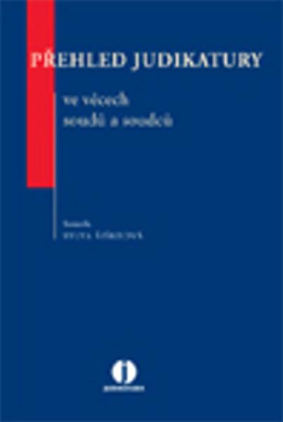 Přehled judikatury ve věcech soudů a soudců - 978-80-7478-020-2