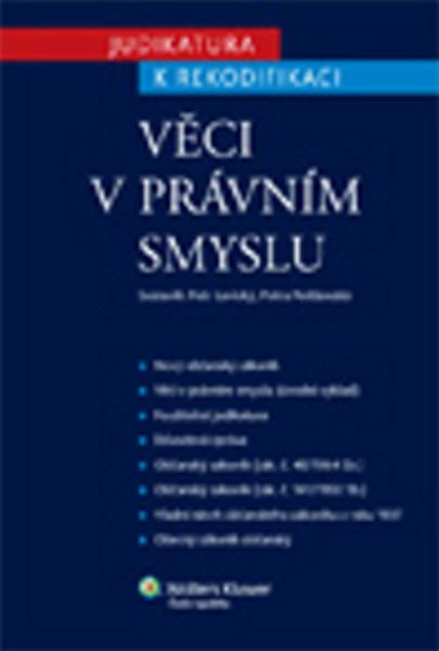 Věci v právním smyslu - Petr Lavický, Petra Polišenská - 978-80-7478-040-0