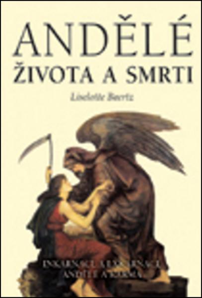 Andělé života a smrti - 80-7336-067-5