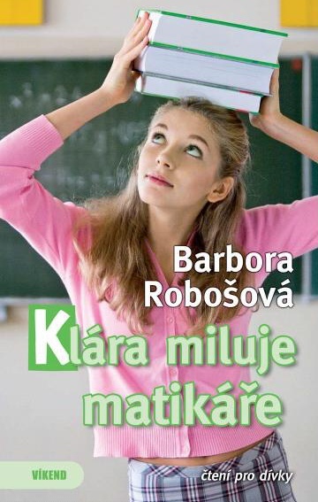Klára miluje matikáře - 978-80-7222-895-9