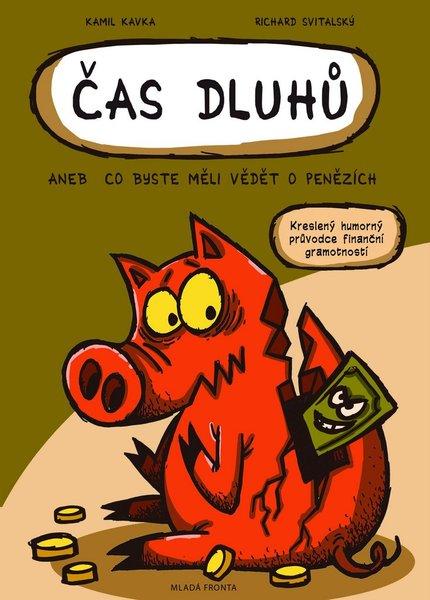 Čas dluhů aneb co byste měli vědět o penězích - 978-80-204-3130-1