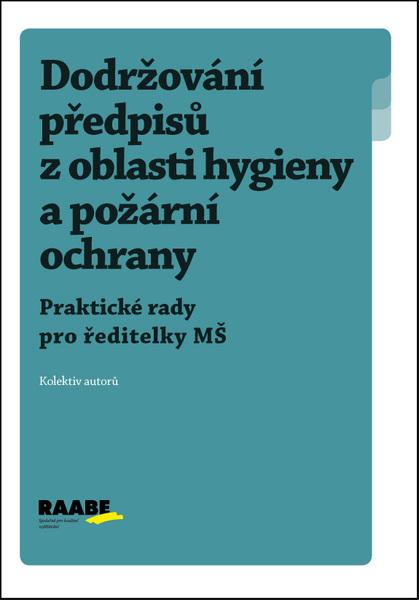 Dodržování předpisů z oblasti hygieny a požární ochrany MŠ - 978-80-87553-59-6