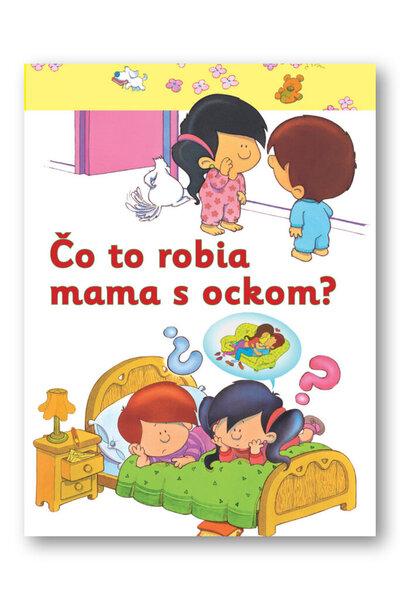 Čo to robia mama s ockom? - 978-80-8107-632-9