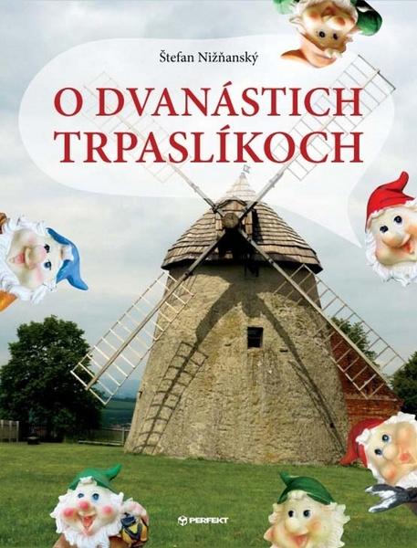 Levně O dvanástich trpaslíkoch
