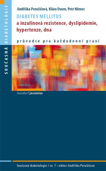 Diabetes mellitus a inzulinová rezistence, dyslipidemie, hypertenze, dna - 978-80-7345-353-4