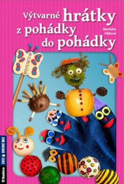 Levně Výtvarné hrátky z pohádky do pohádky