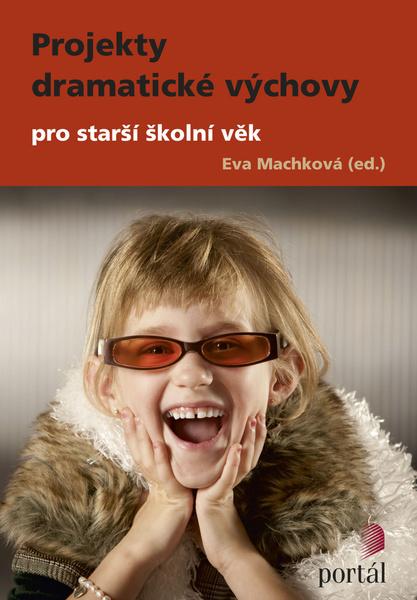 Projekty dramatické výchovy pro starší školní věk - 978-80-262-0504-3