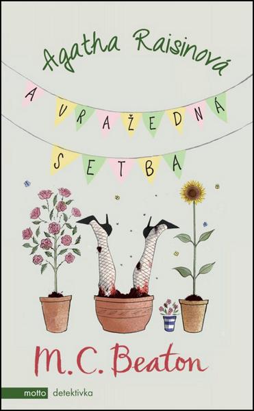 Agatha Raisinová a vražedná setba - 978-80-7246-709-9