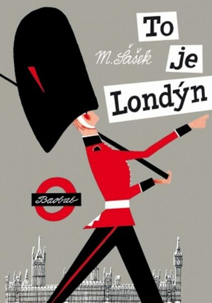 To je Londýn - 978-80-87060-73-5