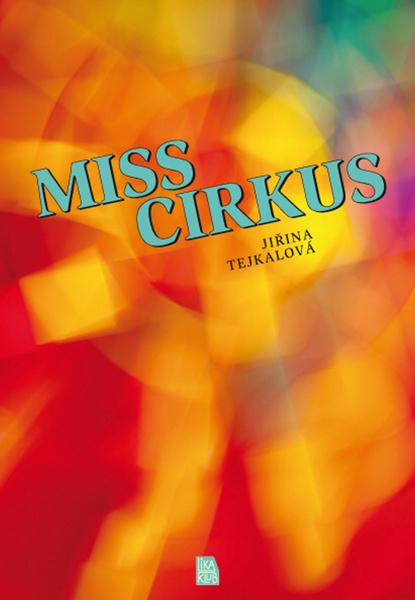 Miss Cirkus - 978-80-86069-83-8