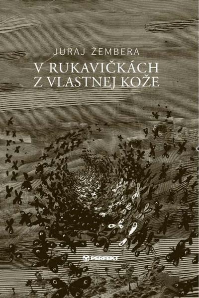 Levně V rukavičkách z vlastnej kože
