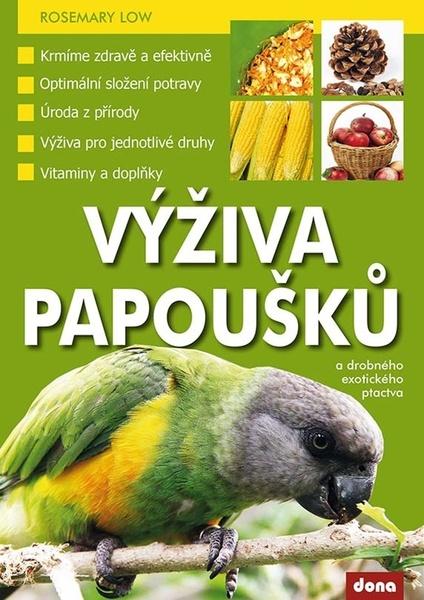 Výživa papoušků a drobného exotického ptactva - 978-80-7322-167-6