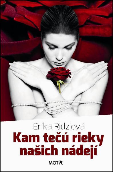 Levně Kam tečú rieky našich nádejí