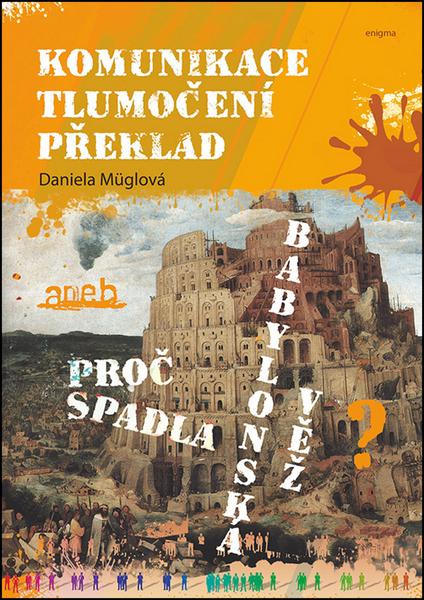 Komunikace Tlumočení Překlad - 978-80-8133-025-4