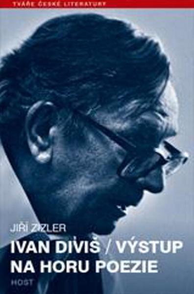 Levně Ivan Diviš Výstup na horu poezie