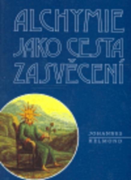 Alchymie jako cesta zasvěcení - 978-80-86702-27-8
