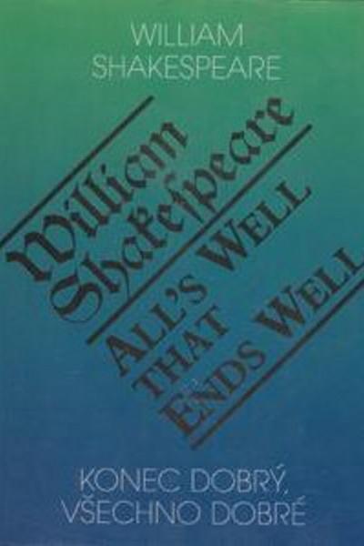 Levně Konec dobrý, všechno dobré/All´s Well That Ends Well