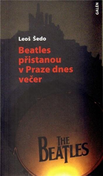 Beatles přistanou v Praze dnes večer - 978-80-7262-628-1