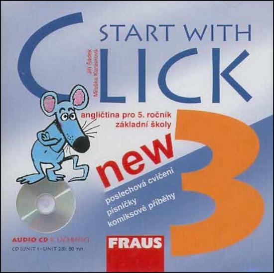 Start with Click New 3 - audio CD k učebnici - Karásková M.,Šádek J.