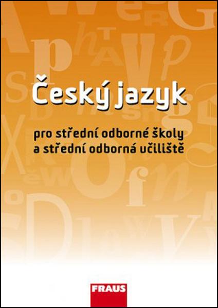 Levně Český jazyk pro střední odborné školy a střední odborná učiliště