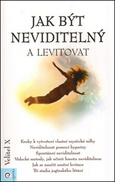 Jak být neviditelný a levitovat - 978-80-8100-289-2
