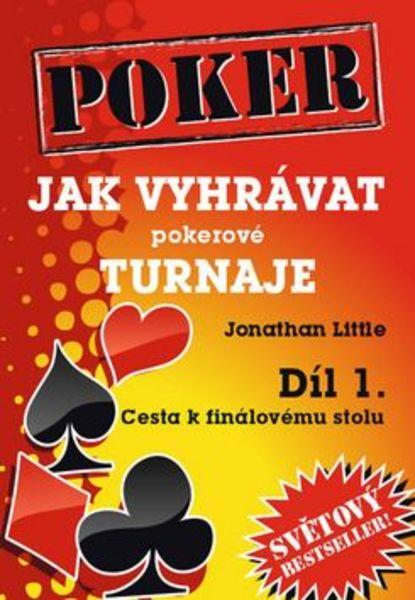 Poker Jak vyhrávat pokerové turnaje Díl 1. - 978-80-905071-0-4