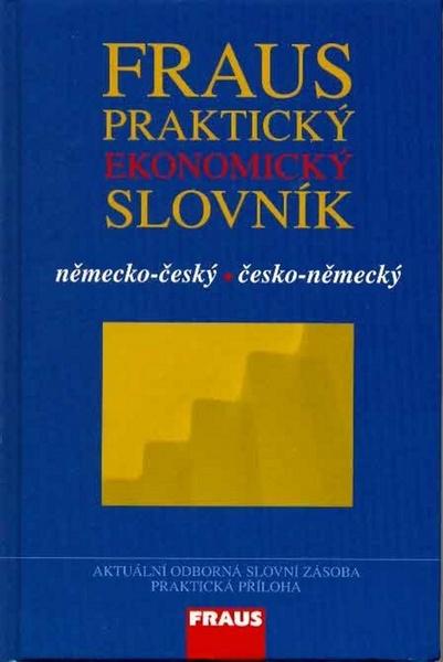 Fraus Praktický ekonomický slovník německo-český česko-německý - 978-80-7238-741-0