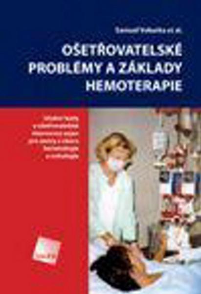 Ošetřovatelské problémy a základy hemoterapie - 978-80-7262-299-3