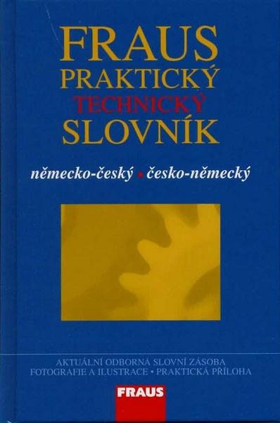 Fraus Praktický technický slovník německo-český česko-německý - 978-80-7238-742-7